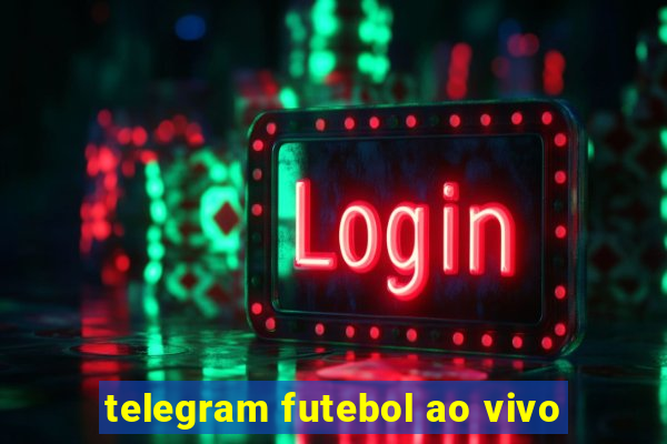 telegram futebol ao vivo